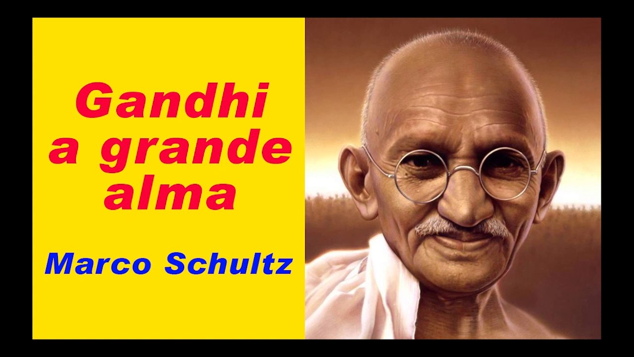 Gandhi, a grande alma | Marco Schultz