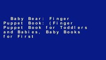 Baby Bear: Finger Puppet Book: (Finger Puppet Book for Toddlers and Babies, Baby Books for First