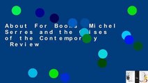 About For Books  Michel Serres and the Crises of the Contemporary  Review