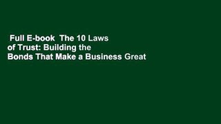 Full E-book  The 10 Laws of Trust: Building the Bonds That Make a Business Great  For Kindle