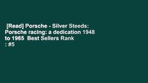 [Read] Porsche - Silver Steeds: Porsche racing: a dedication 1948 to 1965  Best Sellers Rank : #5