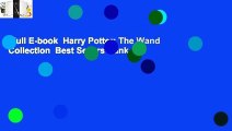 Full E-book  Harry Potter: The Wand Collection  Best Sellers Rank : #3
