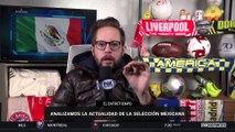 A la Selección Mexicana se le critica sin importar lo que pase: #ElEntreTiempo