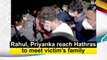 Rahul, Priyanka reach Hathras to meet victim’s family