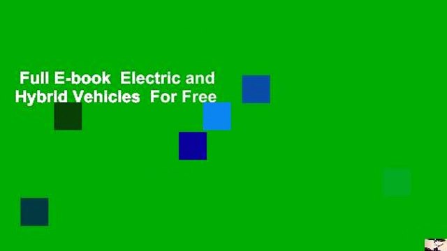 Full E-book Electric and Hybrid Vehicles For Free