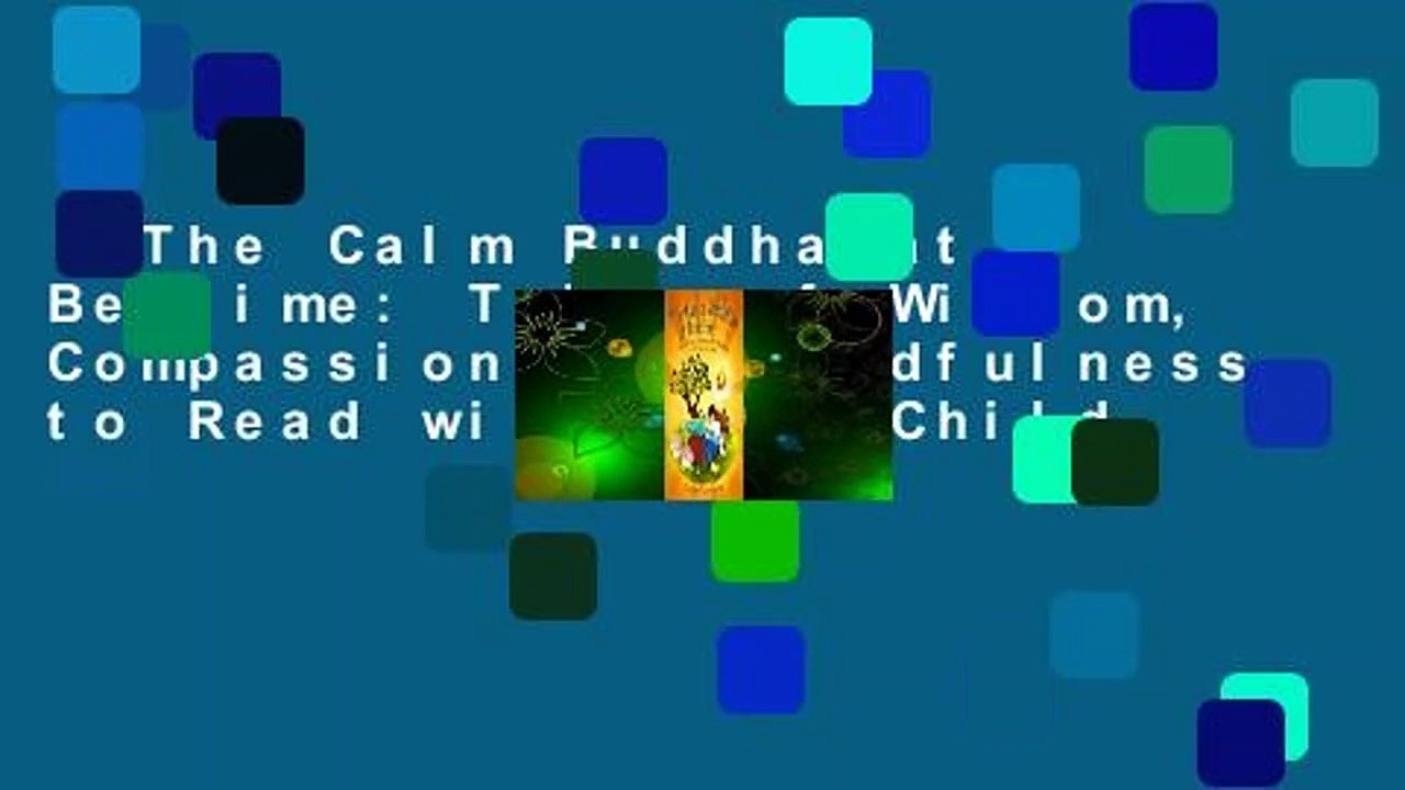 The Calm Buddha at Bedtime: Tales of Wisdom, Compassion and Mindfulness to Read with Your Child