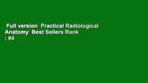 Full version  Practical Radiological Anatomy  Best Sellers Rank : #4