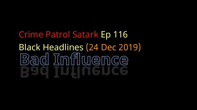 Bad Influence: Murder of TikTok Star Mohit Mor and Delhi's Manjeet Mahal gang war (Ep 116 on 24 Dec, 2019 Crime Patrol Satark Black Headlines)
