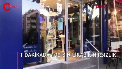 1 dakikada 100 bin TL'lik soygun