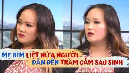 Nữ CEO MỒ CÔI CHA MẸ nghẹn ngào vì quãng thời gian LIỆT NỬA NGƯỜI dẫn đến TRẦM CẢM SAU SINH