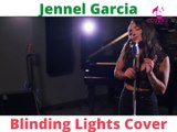 The Weeknd - Blinding Lights (Jennel Garcia Cover)
