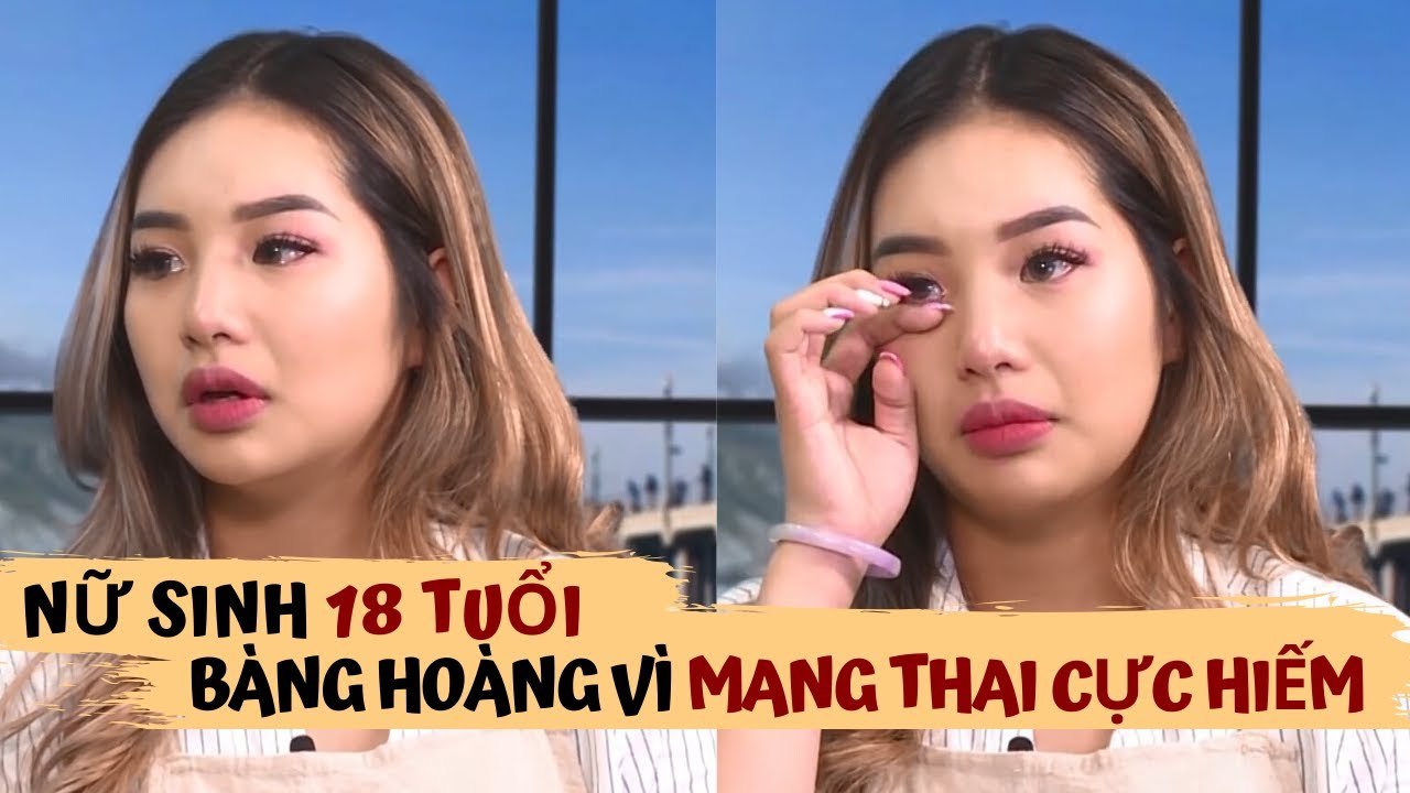 Quen bạn trai 2 TUẦN thì lỡ MANG BẦU nữ sinh 18 tuổi BÀNG HOÀNG khi rơi vào 1% mang thai CỰC HIẾM