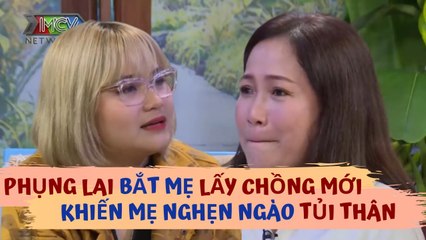 Hot Face Phụng Lai bắt mẹ ĐI LẤY CHỒNG MỚI để có hạnh phúc nhưng lại khiến mẹ NGHẸN NGÀO tủi thân