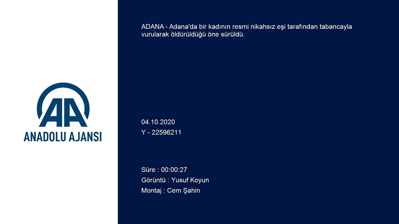 Kadının resmi nikahsız eşi tarafından öldürüldüğü iddiası - ADANA