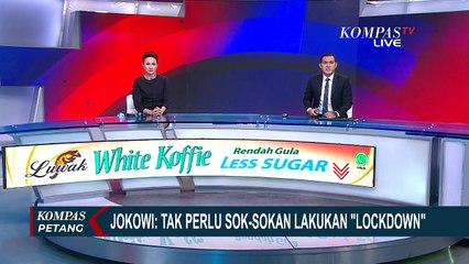 Jokowi: Tak Perlu 'Sok-sokan' Lockdown Provinsi, Kota dan Kabupaten