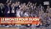 La médaille de bronze pour Dijon en Basketball Champions League !