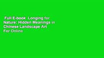 Full E-book  Longing for Nature: Hidden Meanings in Chinese Landscape Art  For Online