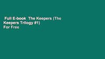 Full E-book  The Keepers (The Keepers Trilogy #1)  For Free
