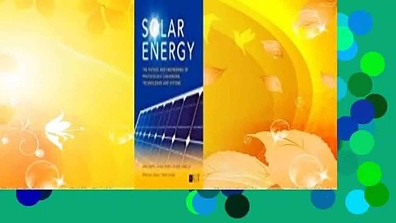 Solar Energy: The Physics and Engineering of Photovoltaic Conversion, Technologies and Systems