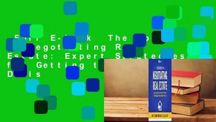 Full E-book  The Book on Negotiating Real Estate: Expert Strategies for Getting the Best Deals