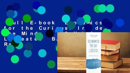Full E-book  Economics for the Curious: Inside the Minds of 12 Nobel Laureates  Best Sellers Rank