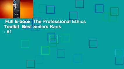 Full E-book  The Professional Ethics Toolkit  Best Sellers Rank : #1