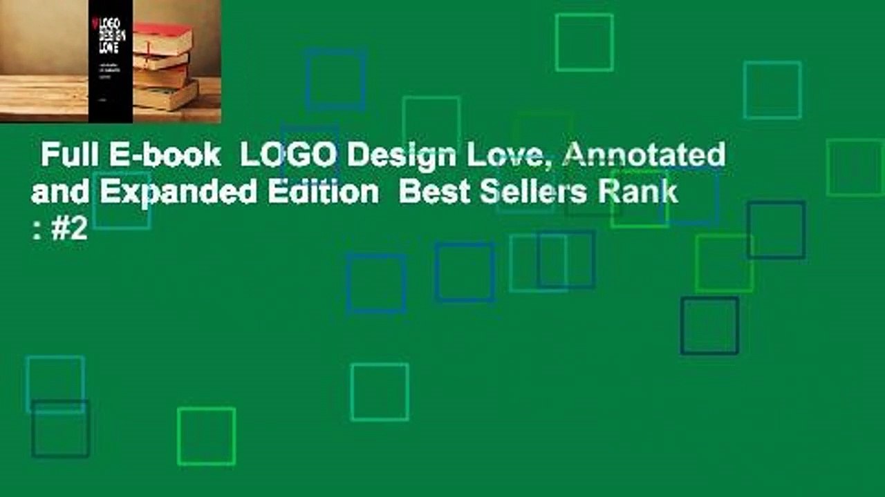 Full E-book  LOGO Design Love, Annotated and Expanded Edition  Best Sellers Rank : #2