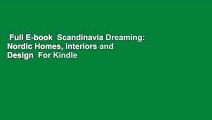 Full E-book  Scandinavia Dreaming: Nordic Homes, Interiors and Design  For Kindle