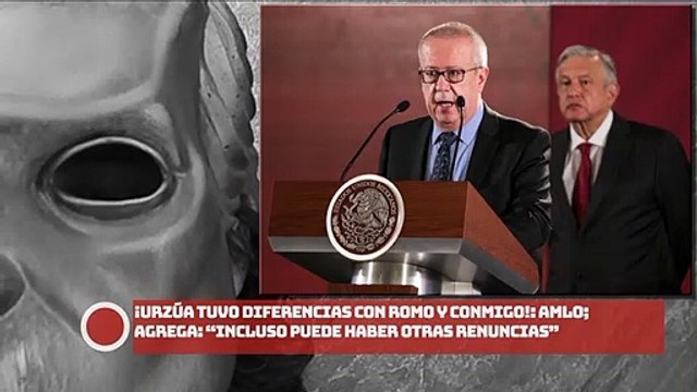 ¡Urzúa tuvo diferencias con Romo y conmigo AMLO; agrega “incluso puede haber otras renuncias”