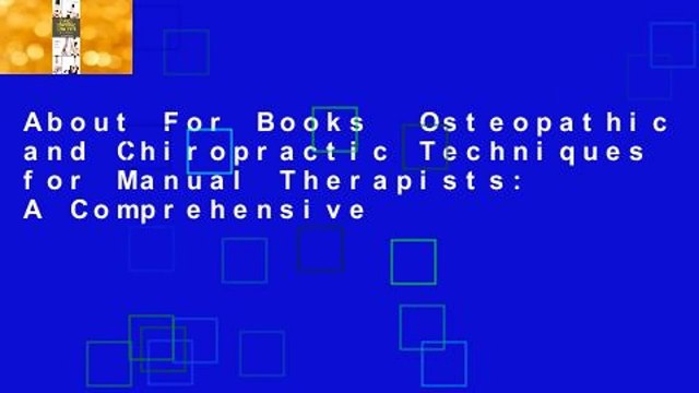 About For Books Osteopathic and Chiropractic Techniques for Manual Therapists: A Comprehensive
