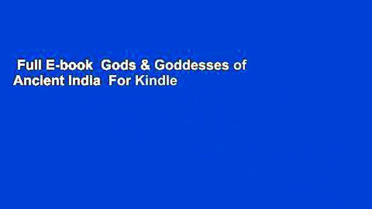 Full E-book  Gods & Goddesses of Ancient India  For Kindle