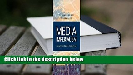 Media Imperialism: Continuity and Change  Pour Kindle