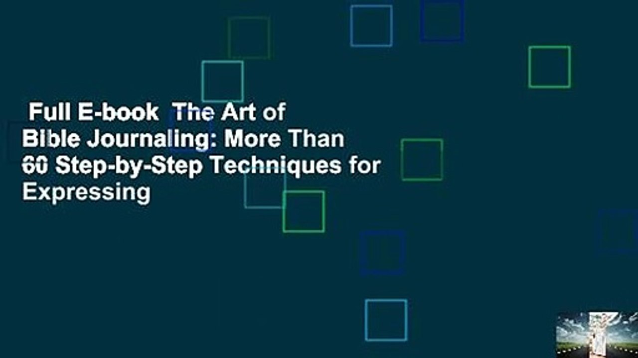 Full E-book  The Art of Bible Journaling: More Than 60 Step-by-Step Techniques for Expressing