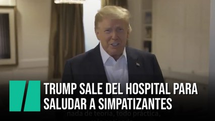 Trump sale del hospital para saludar a simpatizantes desde el coche
