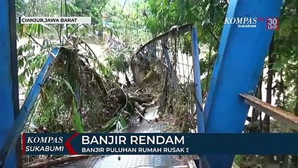 Banjir Puluhan Rumah Rusak Satu Jembatan Putus