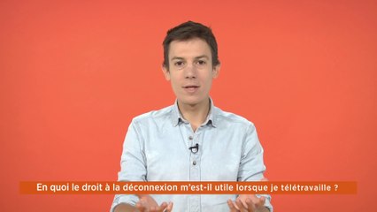 La minute de vos droits - Télétravail et droit à la déconnexion