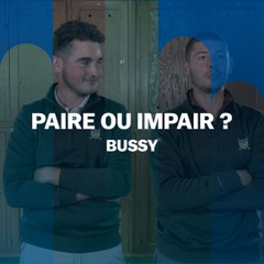 Paire ou impair ? Bussy