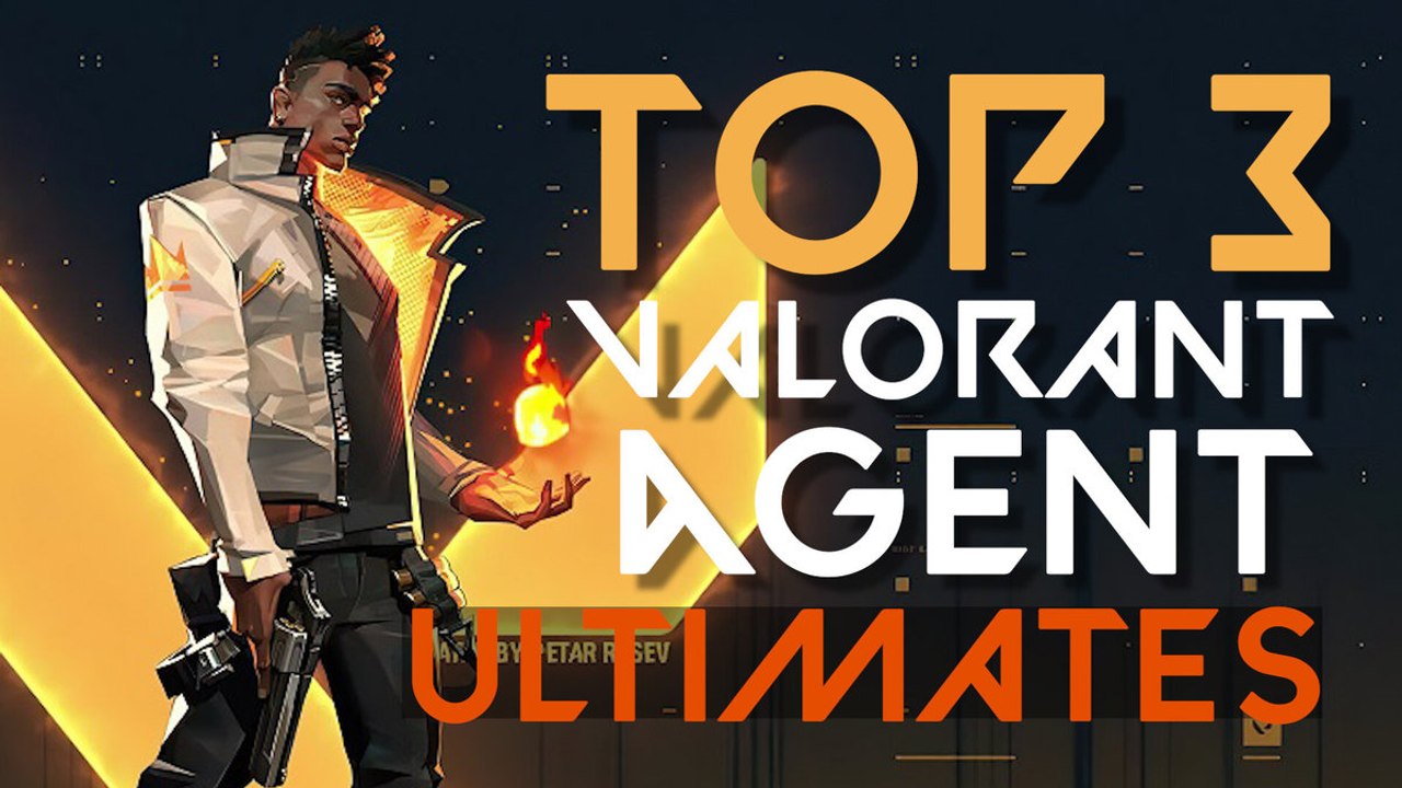 Die Top 3 Valorant Agent Ultimates