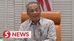 Muhyiddin to undergo self-quarantine again after minister tests positive for Covid-19