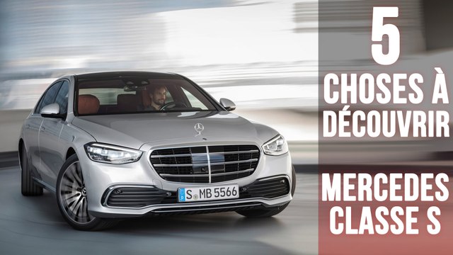 Mercedes Classe S, 5 choses à savoir sur le vaisseau amiral allemand