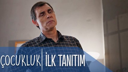 Çocukluk İlk Tanıtımı -  9 Ekim Cuma 20.00'de Fox'ta!