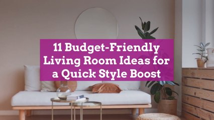 11 Budget-Friendly Living Room Ideas for a Quick Style Boost