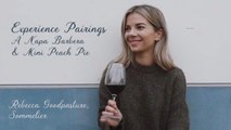 (S5E2) Experience Pairings with Rebecca Goodpasture, Sommelier- A Napa Barbera and a Mini Peach Pie