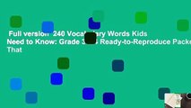 Full version  240 Vocabulary Words Kids Need to Know: Grade 3: 24 Ready-to-Reproduce Packets That