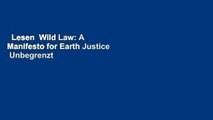 Lesen  Wild Law: A Manifesto for Earth Justice  Unbegrenzt