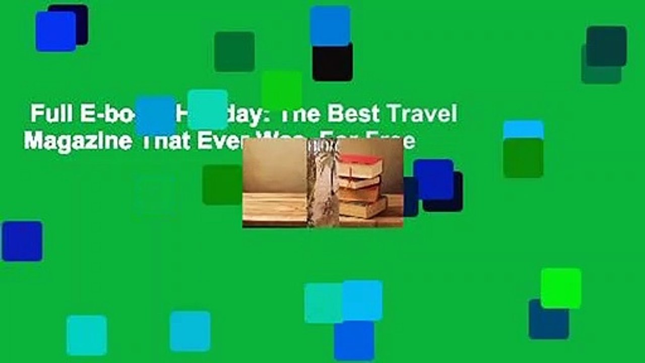 Full E-book  Holiday: The Best Travel Magazine That Ever Was  For Free