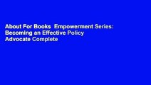 About For Books  Empowerment Series: Becoming an Effective Policy Advocate Complete