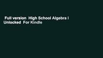 Full version  High School Algebra I Unlocked  For Kindle