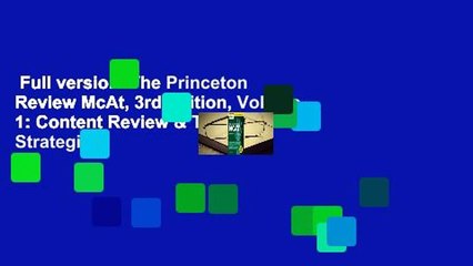 Full version  The Princeton Review McAt, 3rd Edition, Volume 1: Content Review & Test Strategies