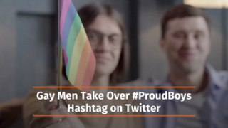 Gay Men And The ProudBoys Hashtag